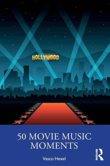 Book cover of: 50 Movie Music Moments. By: Vasco Hexel