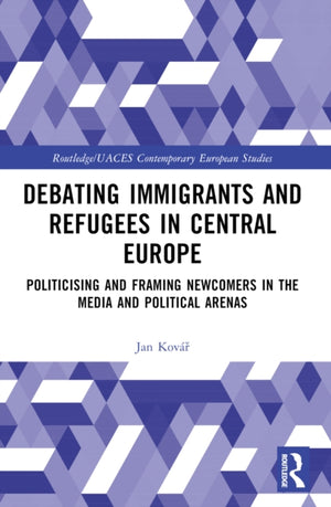 Debating Immigrants and Refugees in Central Europe