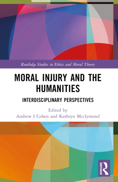 Book cover of: Moral Injury and the Humanities. By: Andrew I. Cohen