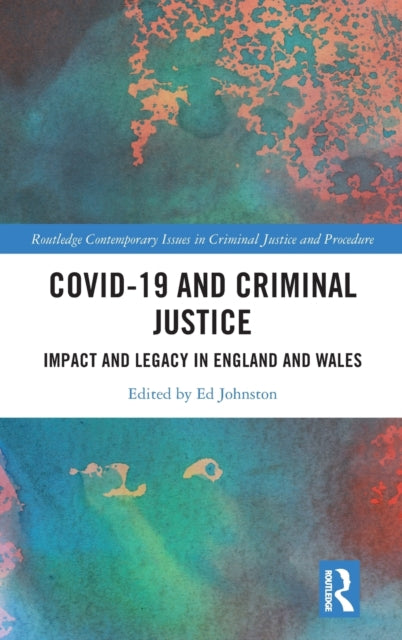 Book cover of: Covid-19 and Criminal Justice. By: Ed Johnston