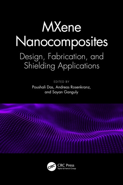 Book cover of: MXene Nanocomposites. By: Poushali Das
