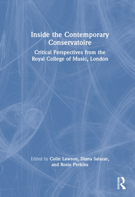 Book cover of: Inside the Contemporary Conservatoire
