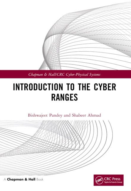 Book cover of: Introduction to the Cyber Ranges. By: Bishwajeet Pandey