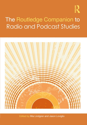 Routledge Companion to Radio and Podcast Studies