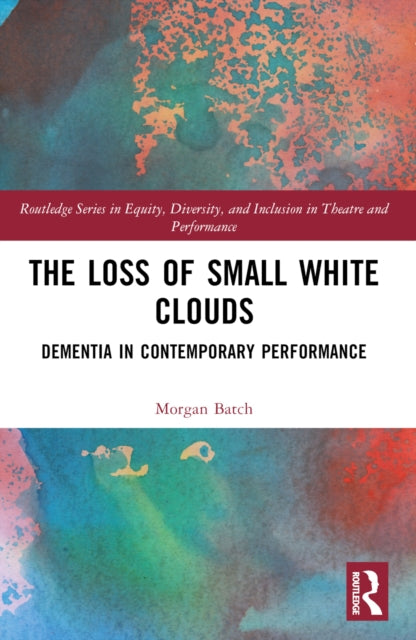 Book cover of: Loss of Small White Clouds. By: Morgan Batch