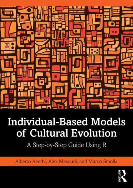 Book cover of: Individual-Based Models of Cultural Evolution. By: Alberto Acerbi
