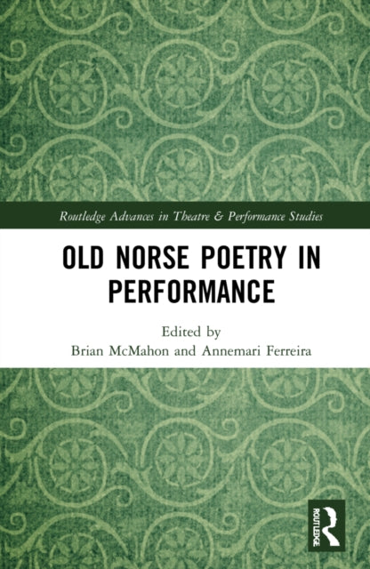 Book cover of: Old Norse Poetry in Performance. By: Annemari Ferreira