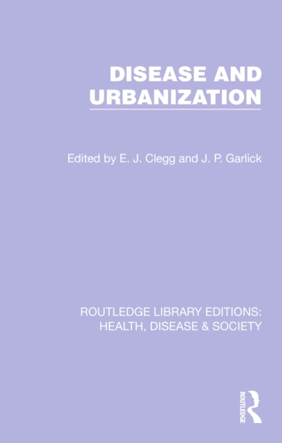 Book cover of: Disease and Urbanization. By: E. J. Clegg