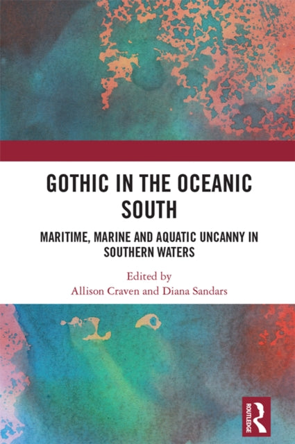 Book cover of: Gothic in the Oceanic South. By: Diana Sandars