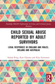 Book cover of: Child Sexual Abuse Reported by Adult Survivors. By: Sinéad Ring