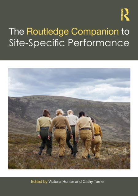 Book cover of: Routledge Companion to Site-Specific Performance. By: Victoria Hunter