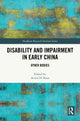 Book cover of: Disability and Impairment in Early China. By: Avital H. Rom