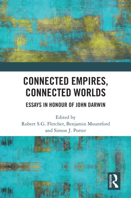 Book cover of: Connected Empires, Connected Worlds. By: Robert Fletcher