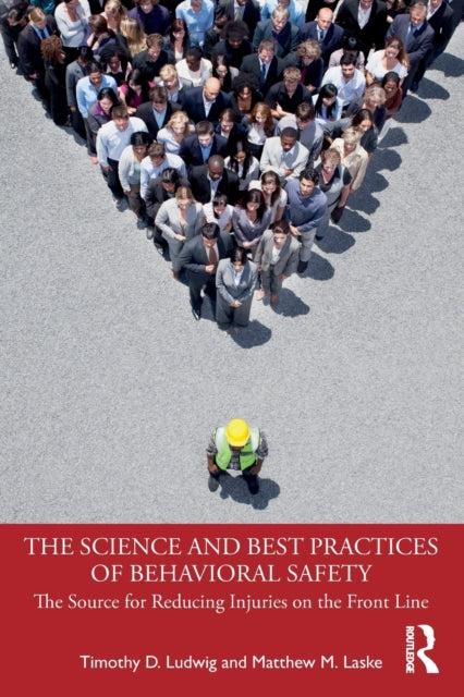 Book cover of: Science and Best Practices of Behavioral Safety. By: Timothy D. Ludwig