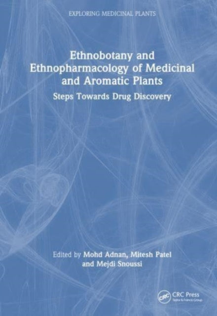 Book cover of: Ethnobotany and Ethnopharmacology of Medicinal and Aromatic Plants. By: Mohd Adnan