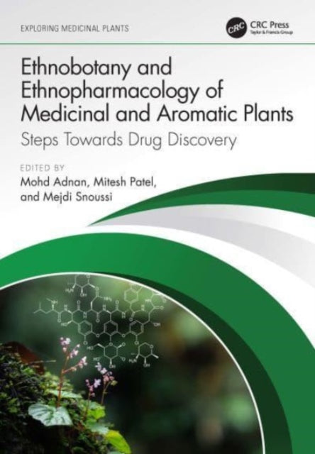 Book cover of: Ethnobotany and Ethnopharmacology of Medicinal and Aromatic Plants. By: Mohd Adnan