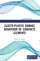 Book cover of: Elasto-Plastic Damage Behaviour of Concrete Elements. By: Hidenori Tanaka