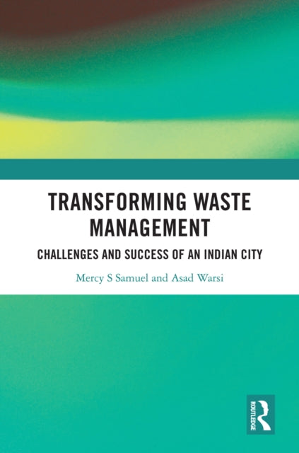Book cover of: Transforming Waste Management. By: Mercy S. Samuel