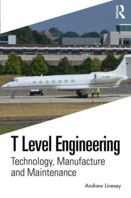 Book cover of: T Level Engineering. By: Andrew Livesey