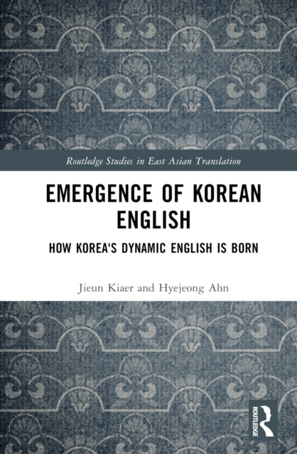 Book cover of: Emergence of Korean English. By: Jieun Kiaer