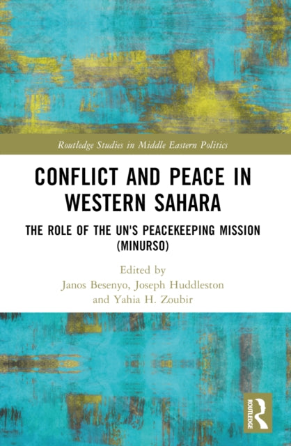 Book cover of: Conflict and Peace in Western Sahara. By: János Besenyo