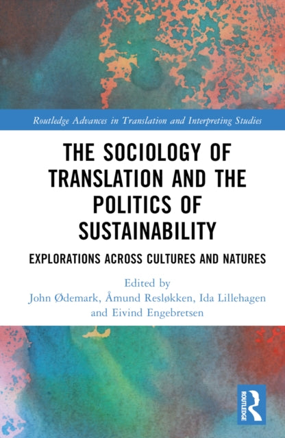 Book cover of: Sociology of Translation and the Politics of Sustainability. By: John ØDemark