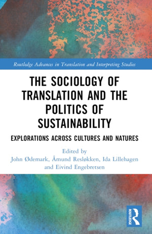 The Sociology of Translation and the Politics of Sustainability