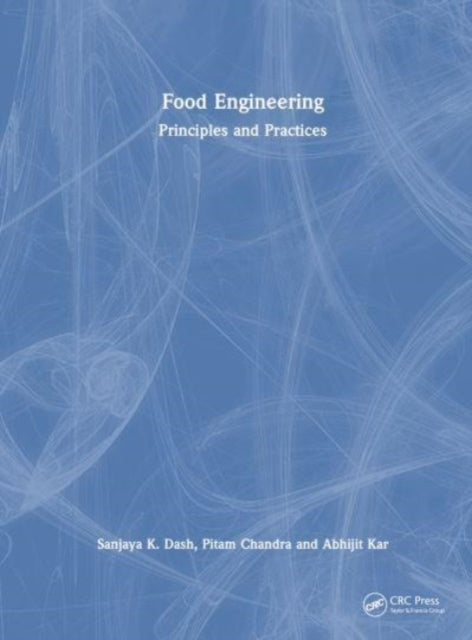 Book cover of: Food Engineering. By: Sanjaya K. Dash