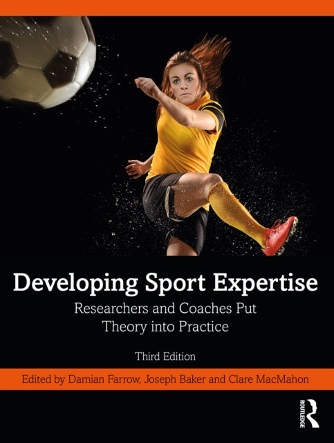 Book cover of: Developing Sport Expertise. By: Damian Farrow