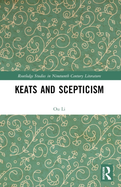 Book cover of: Keats and Scepticism. By: Li Ou