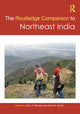 Book cover of: Routledge Companion to Northeast India. By: Jelle J. P. Wouters