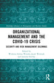 Book cover of: Organizational Management and the COVID-19 Crisis. By: Wioletta Sylwia Wereda