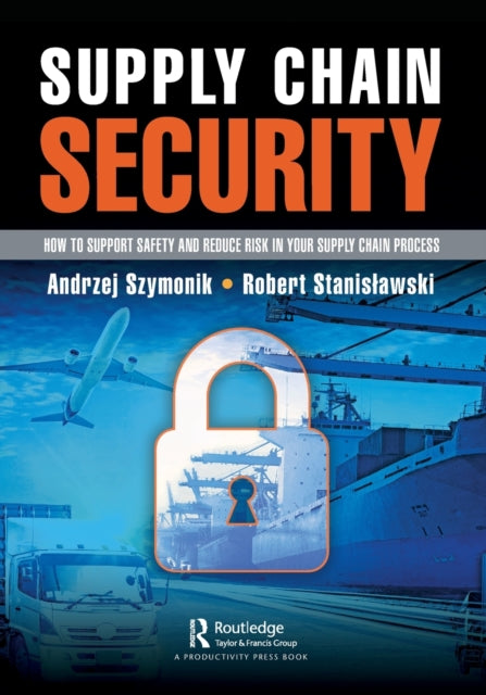 Book cover of: Supply Chain Security. By: Andrzej Szymonik