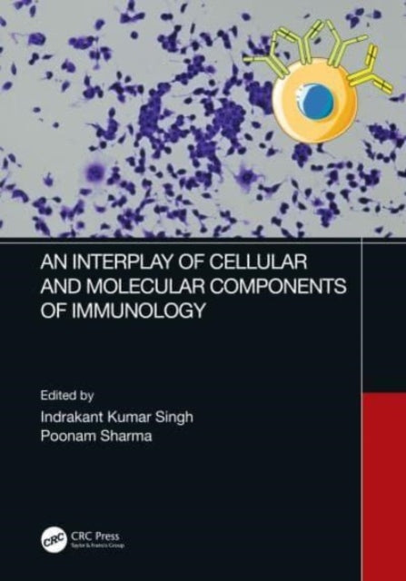 Book cover of: Interplay of Cellular and Molecular Components of Immunology. By: Indrakant Kumar Singh