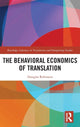 Book cover of: Behavioral Economics of Translation. By: Douglas Robinson