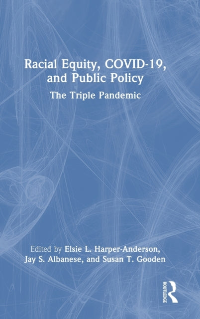 Book cover of: Racial Equity, COVID-19, and Public Policy. By: Elsie Harper-Anderson