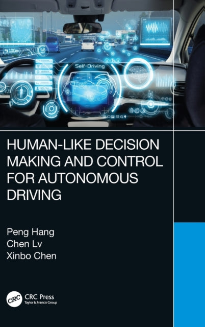Book cover of: Human-Like Decision Making and Control for Autonomous Driving. By: Peng Hang