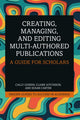 Book cover of: Creating, Managing, and Editing Multi-Authored Publications. By: Cally Guerin