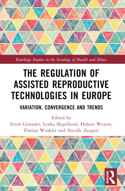 Book cover of: Regulation of Assisted Reproductive Technologies in Europe. By: Erich Griessler
