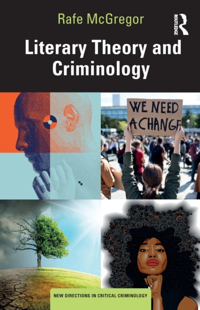 Book cover of: Literary Theory and Criminology. By: Rafe McGregor