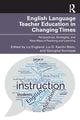 Book cover of: English Language Teacher Education in Changing Times. By: Liz England