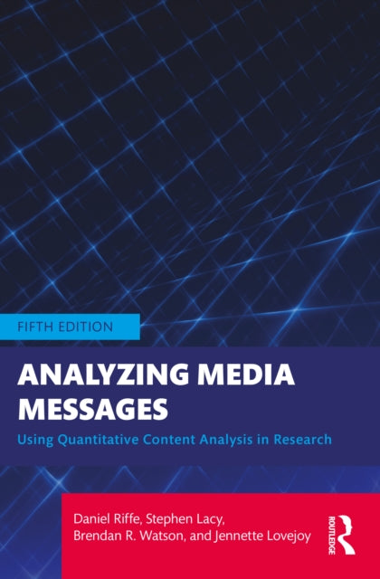 Book cover of: Analyzing Media Messages. By: Daniel Riffe