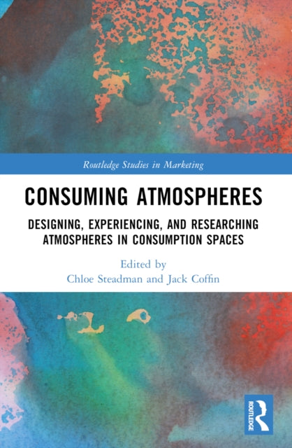 Book cover of: Consuming Atmospheres. By: Chloe Steadman
