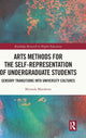 Book cover of: Arts Methods for the Self-Representation of Undergraduate Students. By: Miranda Matthews