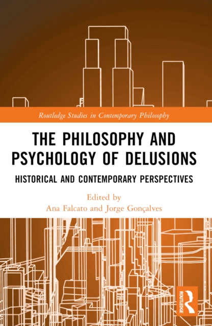Book cover of: Philosophy and Psychology of Delusions. By: Ana Falcato