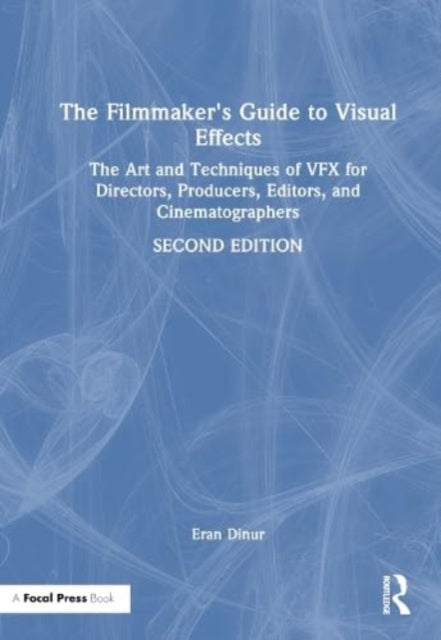 Book cover of: Filmmaker's Guide to Visual Effects. By: Eran Dinur