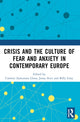 Book cover of: Crisis and the Culture of Fear and Anxiety in Contemporary Europe