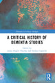 Book cover of: Critical History of Dementia Studies. By: James Rupert Fletcher