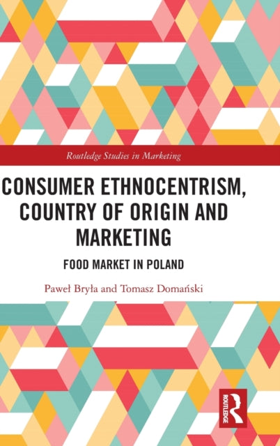Book cover of: Consumer Ethnocentrism, Country of Origin and Marketing. By: Pawe Brya