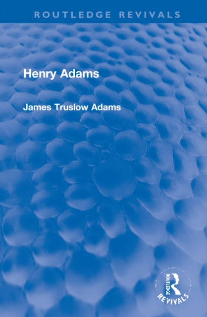 Book cover of: Henry Adams. By: James Truslow Adams